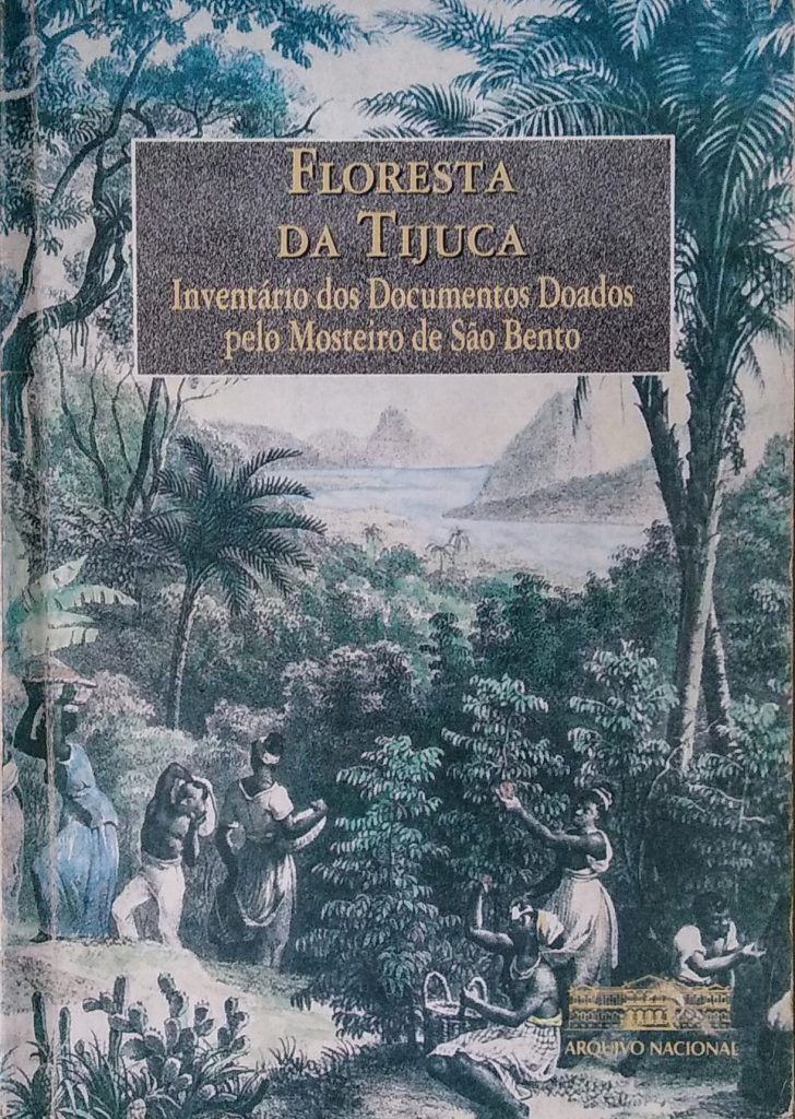 Floresta da Tijuca Inventário dos documentos doados pelo Mosteiro de